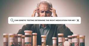 Man looking stressed surrounded by various prescription bottles, searching on Google: 'Can genetic testing determine the right medication for me? Pharmacogenetics and how it can determine what medications are right for you based on the genes you have and how medication side effects will effect you based on those genes