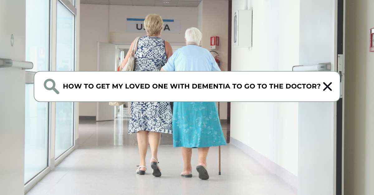 Two elderly women walking down a hospital corridor, one guiding the other, with a search query overlay about getting a loved one with dementia to visit the doctor.
