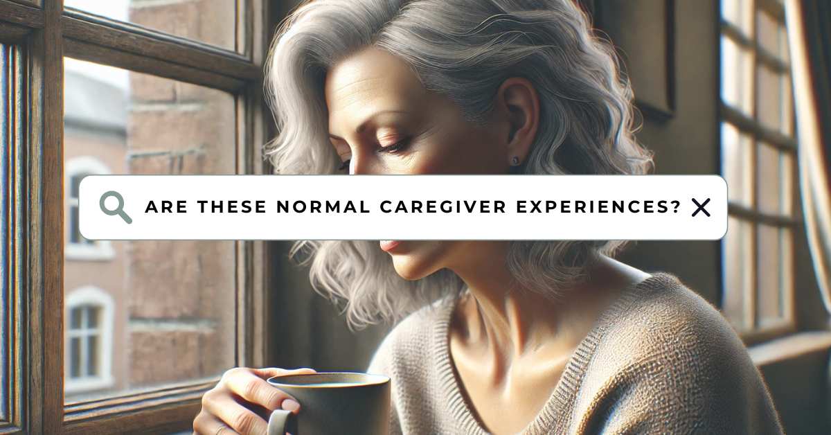 A thoughtful older woman with gray hair sits by a window holding a cup of coffee, looking reflective. Across the center of the image is a search bar with the text: "Are these normal caregiver experiences?"